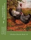 Standard-Bred Wyandotte Chickens: Chicken Breeds Book 10 By Jackson Chambers (Introduction by), J. H. Drevenstedt Cover Image