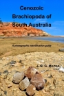 Cenozoic Brachiopoda of South Australia: A photographic identification guide Cover Image