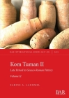 Kom Tuman II: Late Period to Graeco-Roman Pottery. Volume II. (International #3037) By Sabine A. Laemmel Cover Image