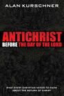 Antichrist Before the Day of the Lord: What Every Christian Needs to Know about the Return of Christ Cover Image