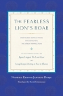 The Fearless Lion's Roar: Profound Instructions on Dzogchen, the Great Perfection By Nyoshul Khenpo, David Christensen (Translated by) Cover Image
