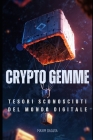 Crypto Gemme: Tesori sconosciuti del Mondo Digitale Cover Image