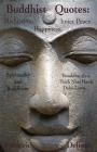 Buddhist Quotes: Meditation, Happiness, Inner Peace.: Spirituality and Buddhism: Bouddha, Zen, Thich Nhat Hanh, Dalaï-Lama... By Buddha (Contribution by), Frédéric Deltour Cover Image