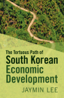 The Tortuous Path of South Korean Economic Development Cover Image