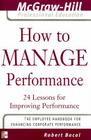 How to Manage Performance: 24 Lessons for Improving Performance (McGraw-Hill Professional Education) By Robert Bacal Cover Image