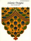 Islamic Designs (International Design Library) By Diane Victoria Horn Cover Image