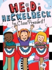 Heidi Heckelbeck for Class President By Wanda Coven, Priscilla Burris (Illustrator) Cover Image