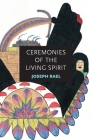 Ceremonies of the Living Spirit By Joseph Rael Cover Image