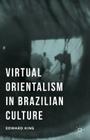 Virtual Orientalism in Brazilian Culture Cover Image