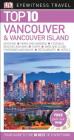 DK Eyewitness Top 10 Vancouver and Vancouver Island (Pocket Travel Guide) By DK Eyewitness Cover Image
