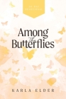 Among the Butterflies Cover Image
