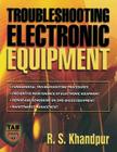 Troubleshooting Electronic Equipment (Tab Electronics) By R. Khandpur Cover Image