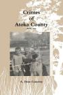 Crimes of Atoka County - Book One By A. Dean Conaway Cover Image