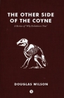 Other Side of the Coyne: A Review of Why Evolution Is True By Douglas Wilson Cover Image
