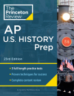 Princeton Review AP U.S. History Prep, 23rd Edition: 3 Practice Tests + Complete Content Review + Strategies & Techniques (College Test Preparation) By The Princeton Review Cover Image