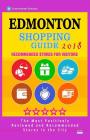 Edmonton Shopping Guide 2018: Best Rated Stores in Edmonton, Canada - Stores Recommended for Visitors, (Shopping Guide 2018) By Mike O. Dickey Cover Image