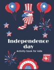 Independence day Activity book for kids: Fourth of july activity book, coloring pages with mandala, search words puzzle and sudoku puzzle for kids age By Jasmine Edition Cover Image