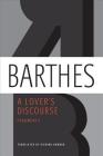 A Lover's Discourse: Fragments By Roland Barthes, Richard Howard (Translated by), Wayne Koestenbaum (Foreword by) Cover Image