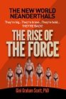 New World Neanderthals: The Rise of the Force By Gini Graham Scott Cover Image