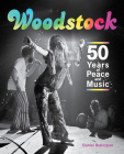 Woodstock: 50 Years of Peace and Music Cover Image