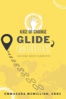 Kidz of Change GLIDE GUIDE: A workbook to grow in character + confidence By Bijou McMillion (Contribution by), Emmasara McMillion Cover Image