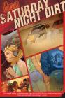 Saturday Night Dirt: A MOTOR Novel (Motor Novels #1) Cover Image