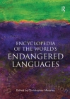Encyclopedia of the World's Endangered Languages By Christopher Moseley (Editor) Cover Image