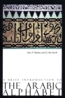 A Brief Introduction to the Arabic Alphabet: Its Origins and Various Forms By John Healey, Rex Smith Cover Image