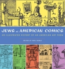 Jews and American Comics: An Illustrated History of an American Art Form Cover Image