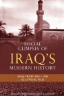 Social Glimpses of Iraq's Modern History- Iraq from 1920-1924 By Ali Al-Wardi, Yasin T. Al-Jibouri (Translator) Cover Image