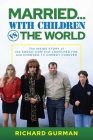 Married… With Children vs. the World: The Inside Story of the Shock-Com that Launched FOX and Changed TV Comedy Forever Cover Image