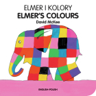 Elmer's Colours (English–Polish) (Elmer series) By David McKee Cover Image