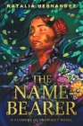 The Name-Bearer By Natalia Hernandez Cover Image