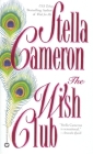The Wish Club By Stella Cameron Cover Image