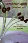 The Miracle Already Happening By Rosemerry Wahtola Trommer Cover Image