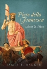 Piero della Francesca By James R. Banker Cover Image