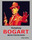 Humphrey Bogart Movie Poster Book By Greg Lenburg Cover Image