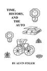 Time, History, and the Auto By Alvin Fixler Cover Image