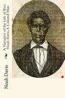 A Narrative of the Life of Rev. Noah Davis, A Colored Man: Written By Himself By Noah Davis Cover Image