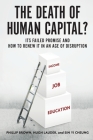 Death of Human Capital?: Its Failed Promise and How to Renew It in an Age of Disruption Cover Image
