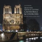 Guidebook Selected French Gothic Cathedrals and Churches By Richard Moore, Sawon Hong Cover Image