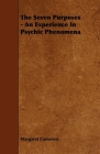 The Seven Purposes - An Experience in Psychic Phenomena Cover Image
