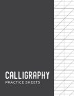 Calligraphy Practice Sheets: Modern Calligraphy Practice Paper - 120 Sheet Pad By Calligrapher Press Cover Image