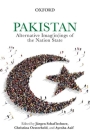 Pakistan: Alternative Imag(in)Ings of the Nation State By Jürgen Schaflechner (Editor), Christina Oesterheld (Editor), Ayesha Asif (Editor) Cover Image