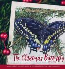 The Christmas Butterfly: A True Story By F. Michael Smith, Carolyn Lombardo (Illustrator), Dawn Conroy (Designed by) Cover Image