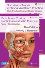 Botulinum Toxins in Clinical Aesthetic Practice 3e: Two Volume Set By Anthony V. Benedetto (Editor) Cover Image