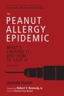 The Peanut Allergy Epidemic, Third Edition: What's Causing It and How to Stop It Cover Image