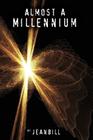 Almost a Millennium By Jeanbill Cover Image