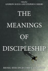 The Meanings of Discipleship By Andrew Hayes, Stephen Cherry Cover Image