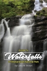 Guide To Waterfalls Of Shenandoah National Park By Larry W. Brown Cover Image